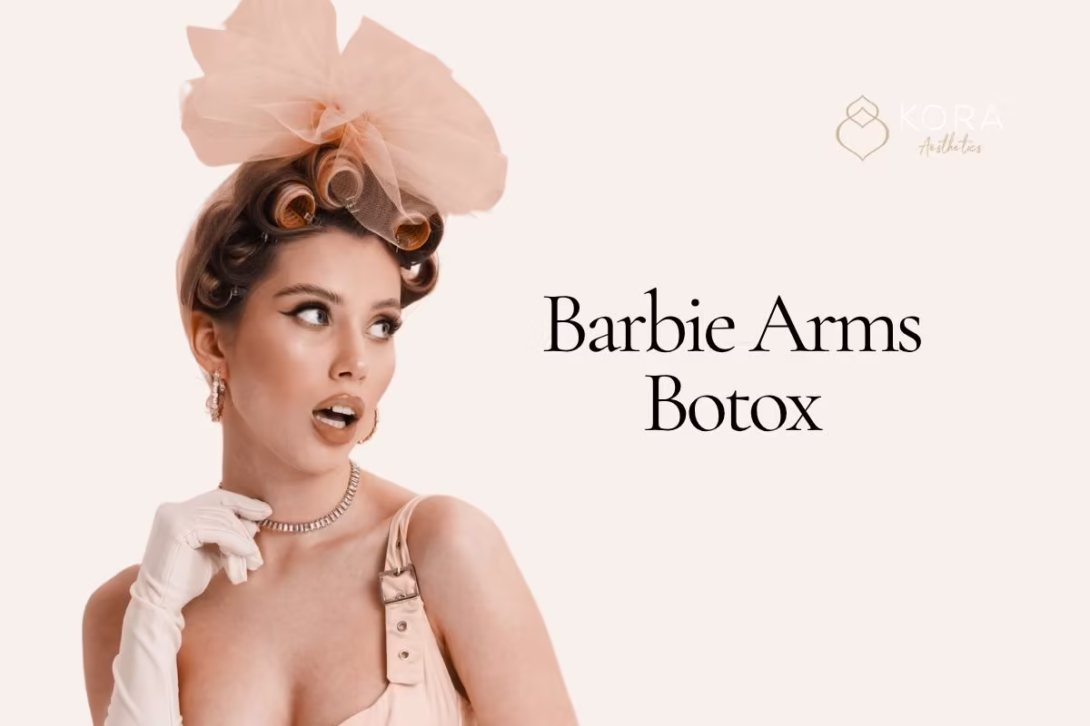 Barbie Arms Botox: Everything You Need to Know